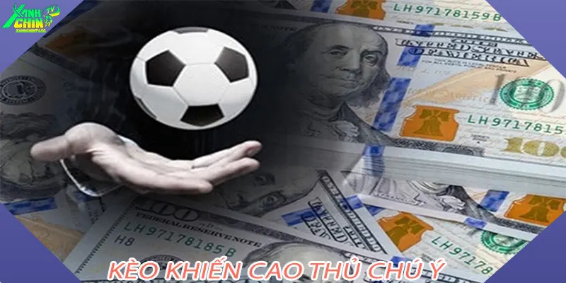 Kèo Khiến Cao Thủ Chú Ý