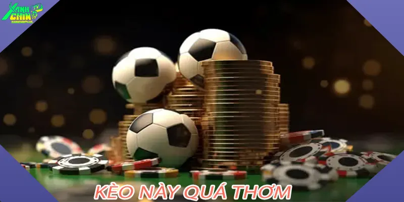 Kèo Này Quá Thơm