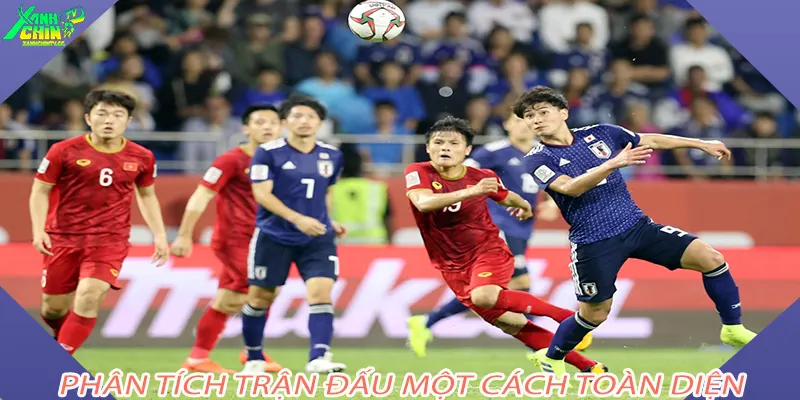 Phân tích trận đấu một cách toàn diện