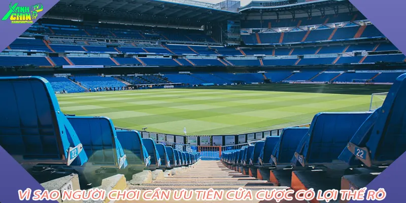 Vì sao người chơi cần ưu tiên cửa cược có lợi thế rõ