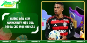 Hướng dẫn xem XanhChinTV