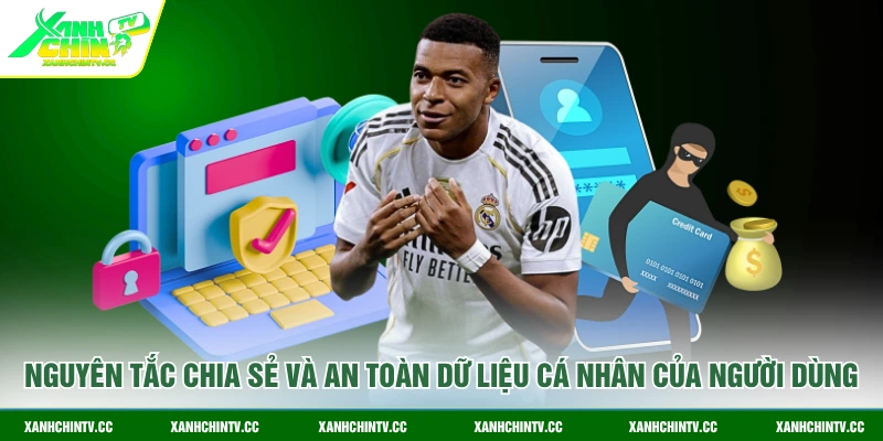 Nguyên tắc chia sẻ và an toàn dữ liệu cá nhân của người dùng