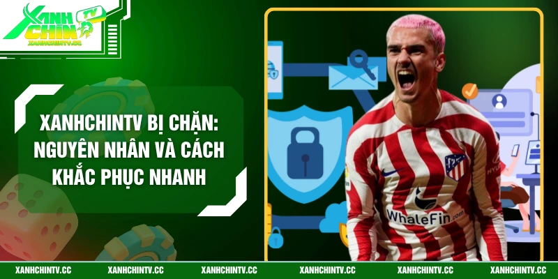 Xanhchintv Bị Chặn