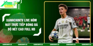 XanhChinTV Live Hôm Nay
